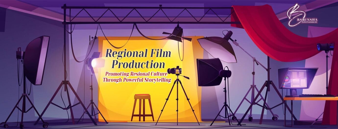 Regional Films Production - Barunaha